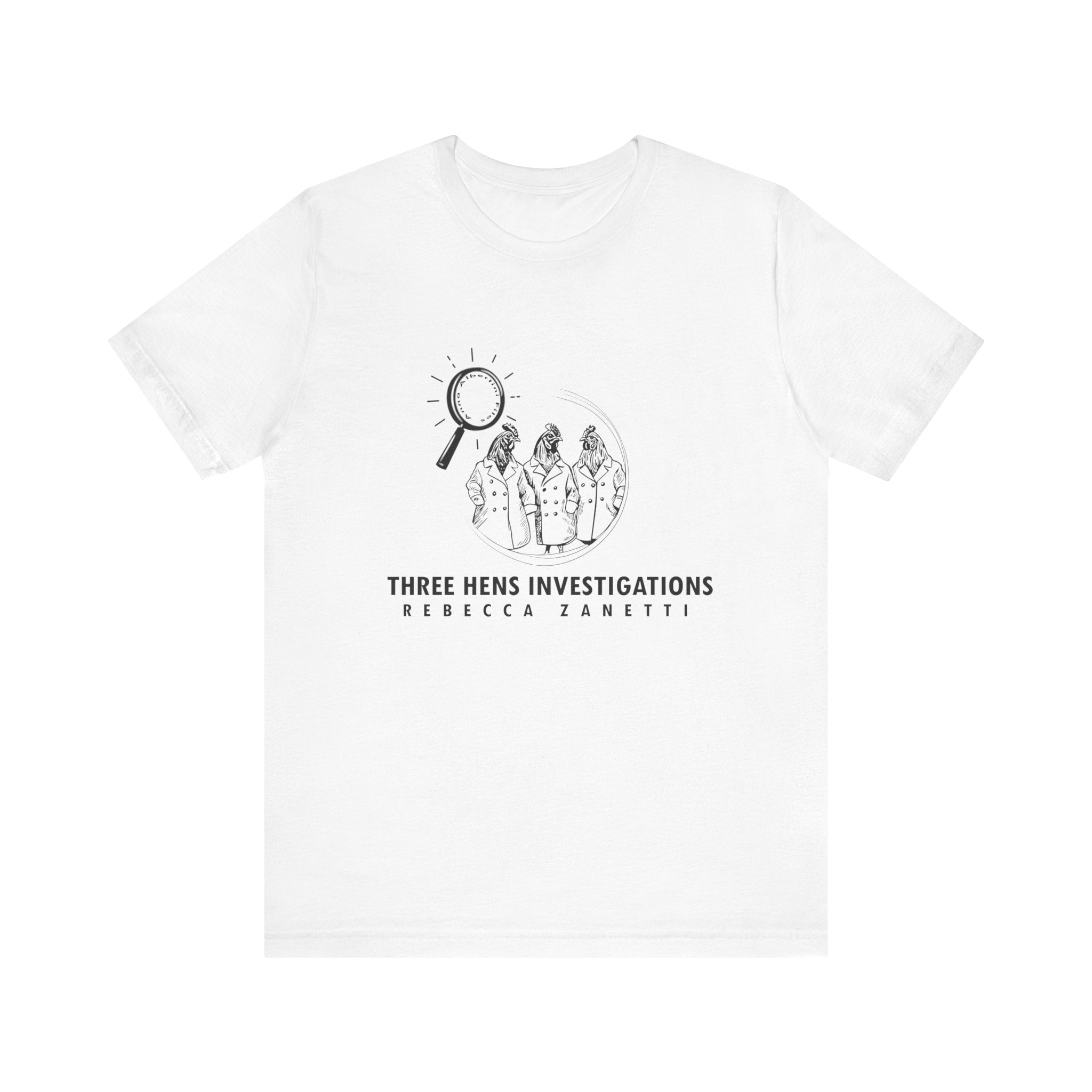 Unisex Jersey Short Sleeve Shirt - Three Hens Investigations